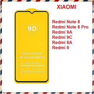 Kính cường lực full màn full keo xiaomi redmi note 8/ note 8 pro/ redmi 9a/ redmi 9c/ redmi 8/ 8a