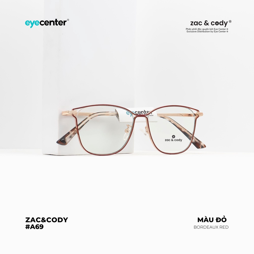 Gọng kính cận nữ chính hãng ZAC &amp; CODY A69S kim loại chống gỉ nhập khẩu by Eye Center Vietnam