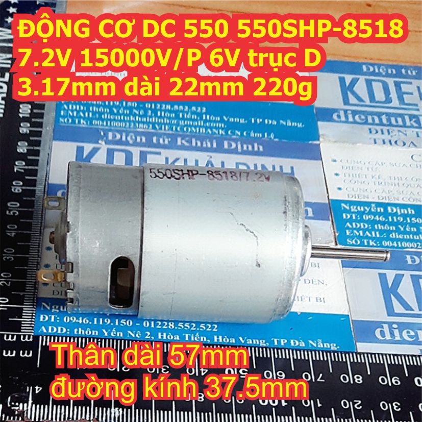 ĐỘNG CƠ DC 550 550SHP-8518 7.2V 10000V/P 6V trục D 3.17mm dài 22mm 220g kde4971