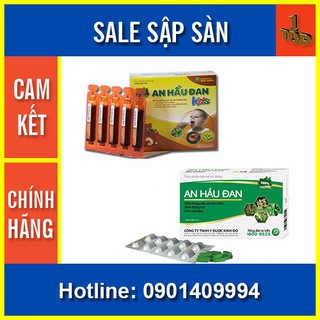 🔹 AN HẦU ĐAN [Viên Ngậm - Siro] MUA 6 TẶNG 1