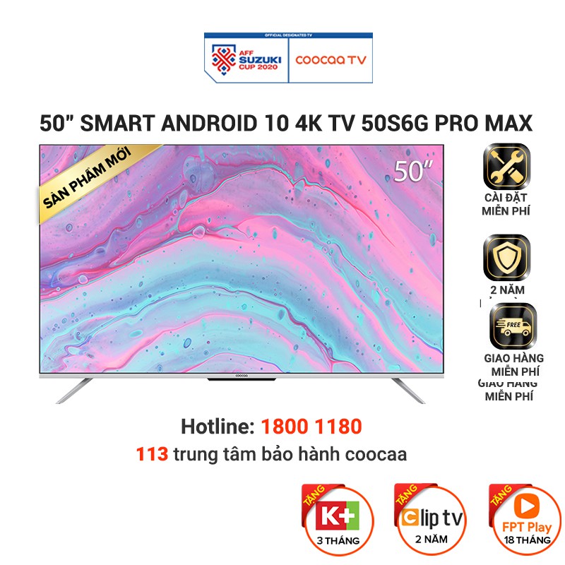 [Lưu COOC50S6P -900K và ELCOOCAA - 1TR] Smart Tivi Coocaa Android 10 50 inch - Model 50S6G Pro Max - Miễn phí lắp đặt