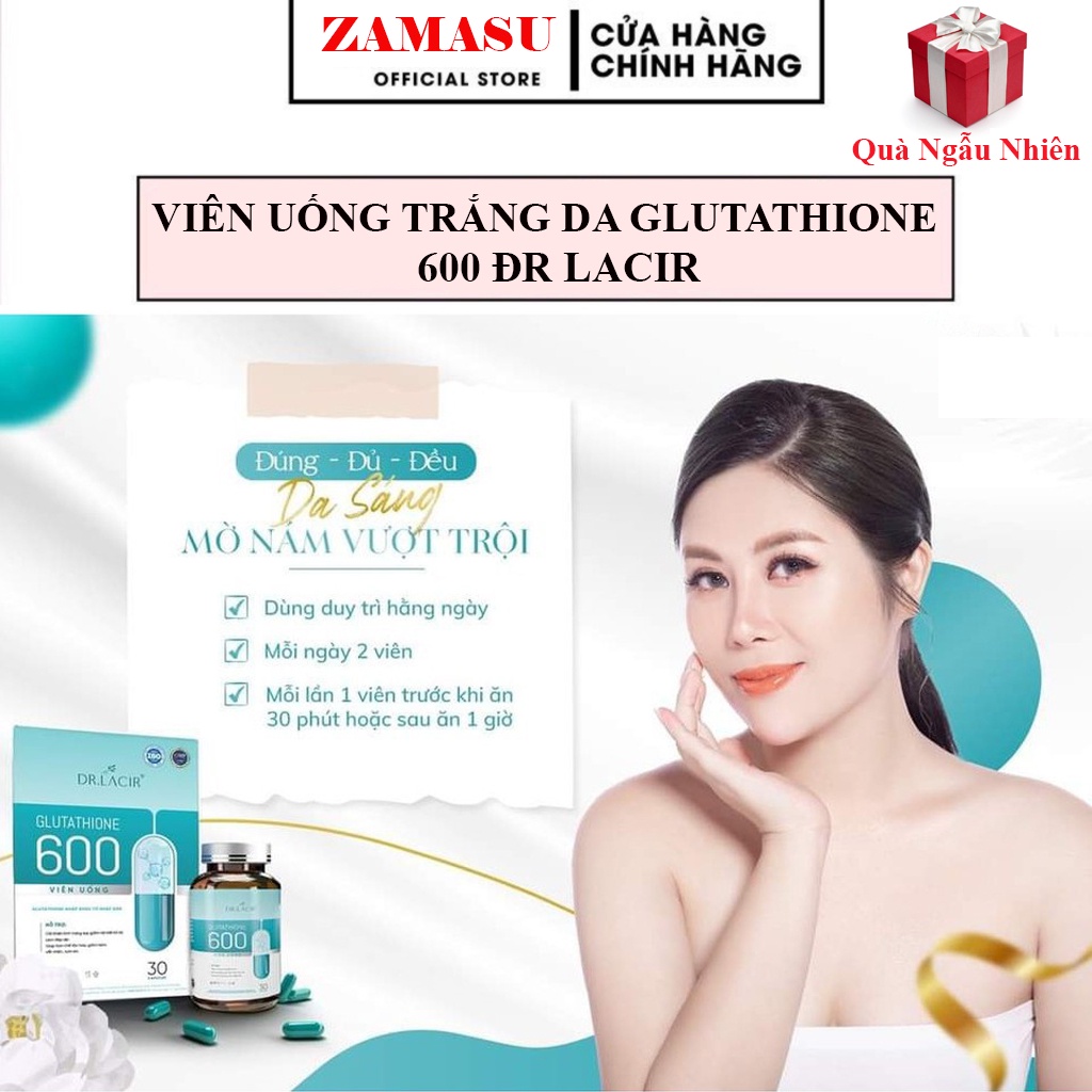 Viên Uống Trắng Da Mờ Nám Giảm Nếp Nhăn GLUTATHIONE 600 ĐR LACIR Hàng Chính Hãng.
