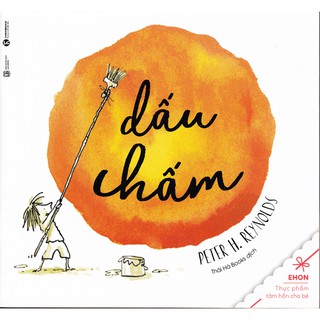 Sách - Bộ Ehon Kích Thích Nguồn Cảm Hứng, Sáng Tạo Của Trẻ: Dấu Chấm