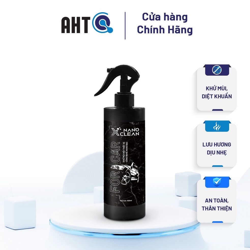 Khử mùi ô tô, khử mùi xe hơi nano bạc Nano Xclean For Car, diệt khuẩn khử mùi hải sản, mùi ẩm mốc-AHT Corp 500ml