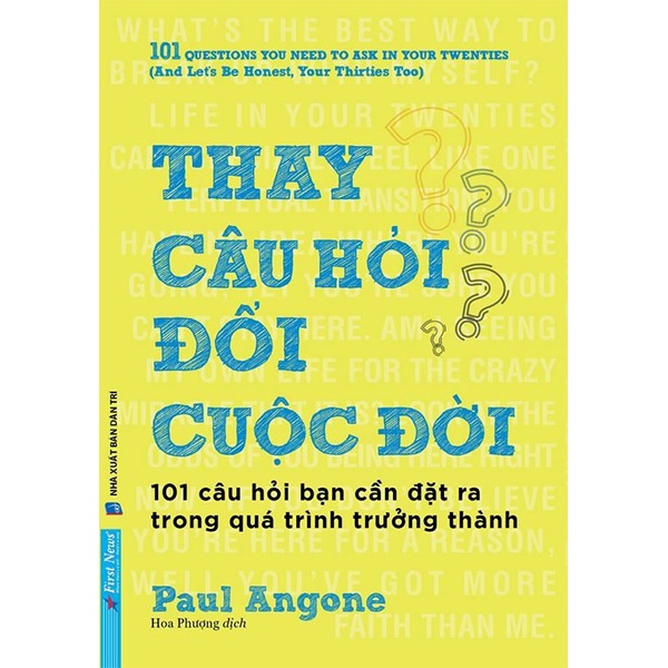 Sách - Thay Câu Hỏi - Đổi Cuộc Đời - Paul Angone - 8935086854594