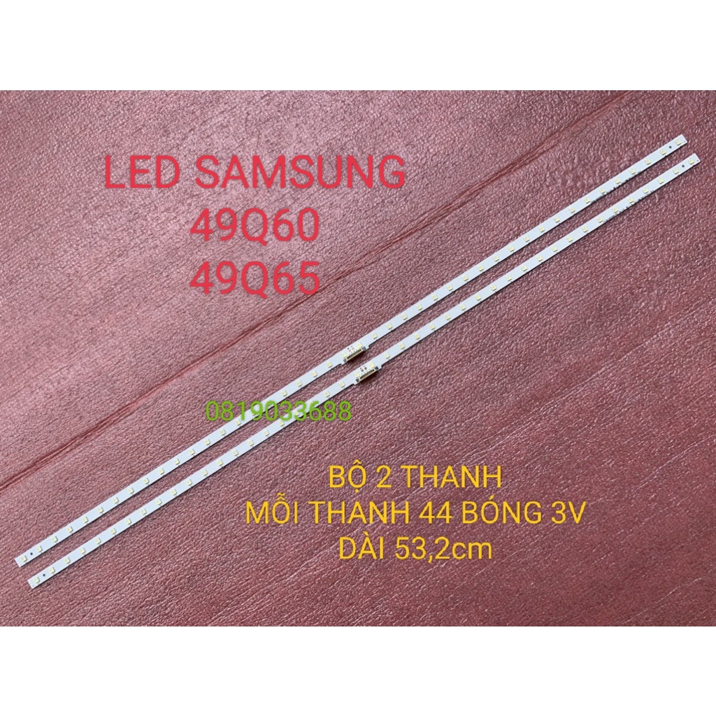 THANH LED TIVI SAMSUNG 49Q60 49Q65 MỚI 100% BỘ 2 THANH MỖI THANH 44 BÓNG 3V DÀI 53,2cm V9Q6-490SM0-R0