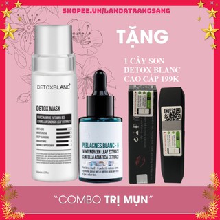 Combo loại bỏ mụn detox blanc-Tặng 1 cây son detox blanc cao cấp 199k