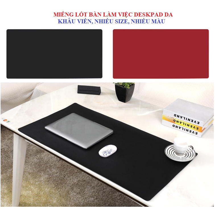 Thảm DA Trải Bàn Làm Việc DeskPad Size Lớn Kiêm Miếng Lót Chuột Máy Tính Cỡ Lớn Mouse Pad Chống Nước Nhiều Màu