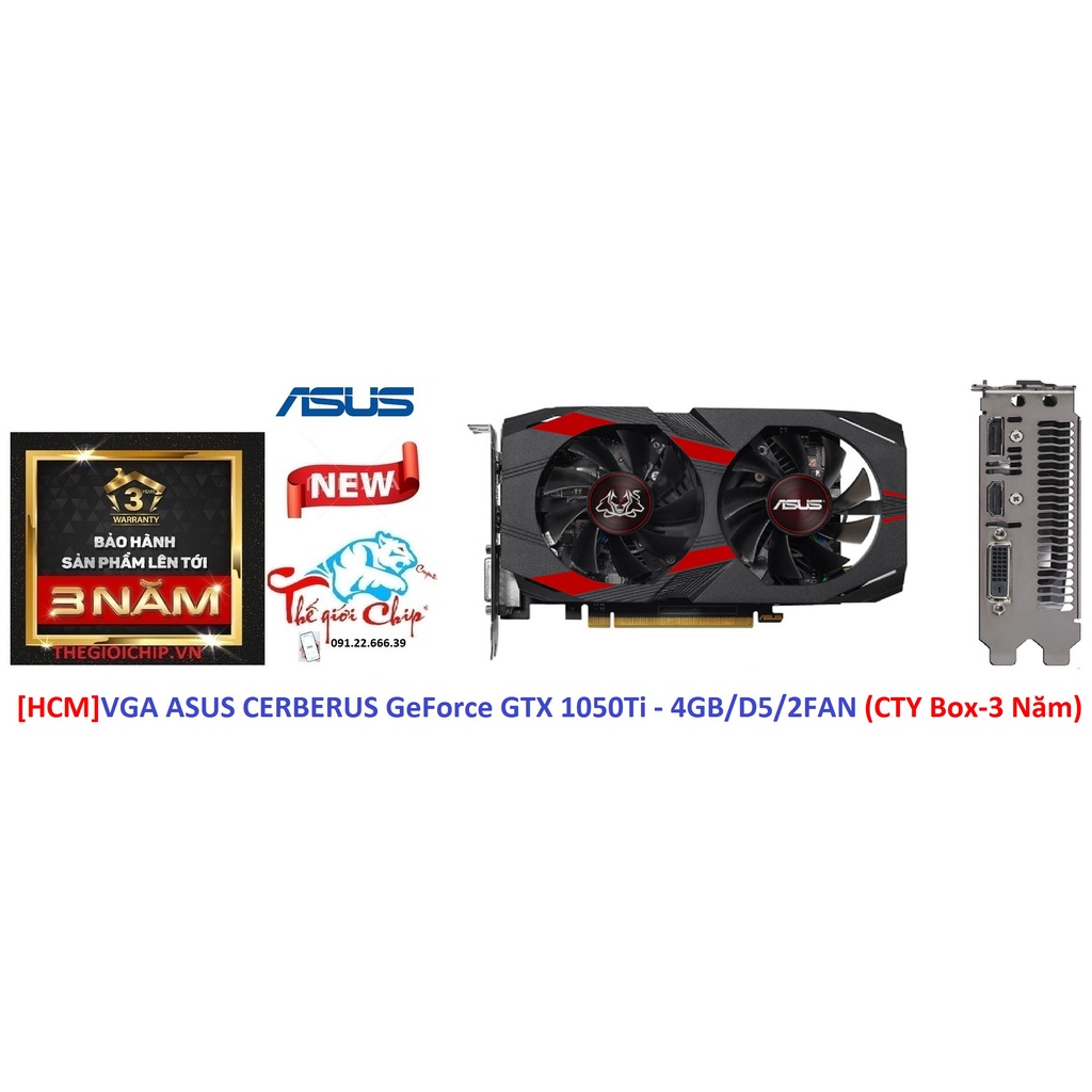 [HCM]VGA (Cạc màn hình) ASUS CERBERUS GeForce GTX 1050Ti - 4GB/D5/2FAN (CTY Box-3 Năm)