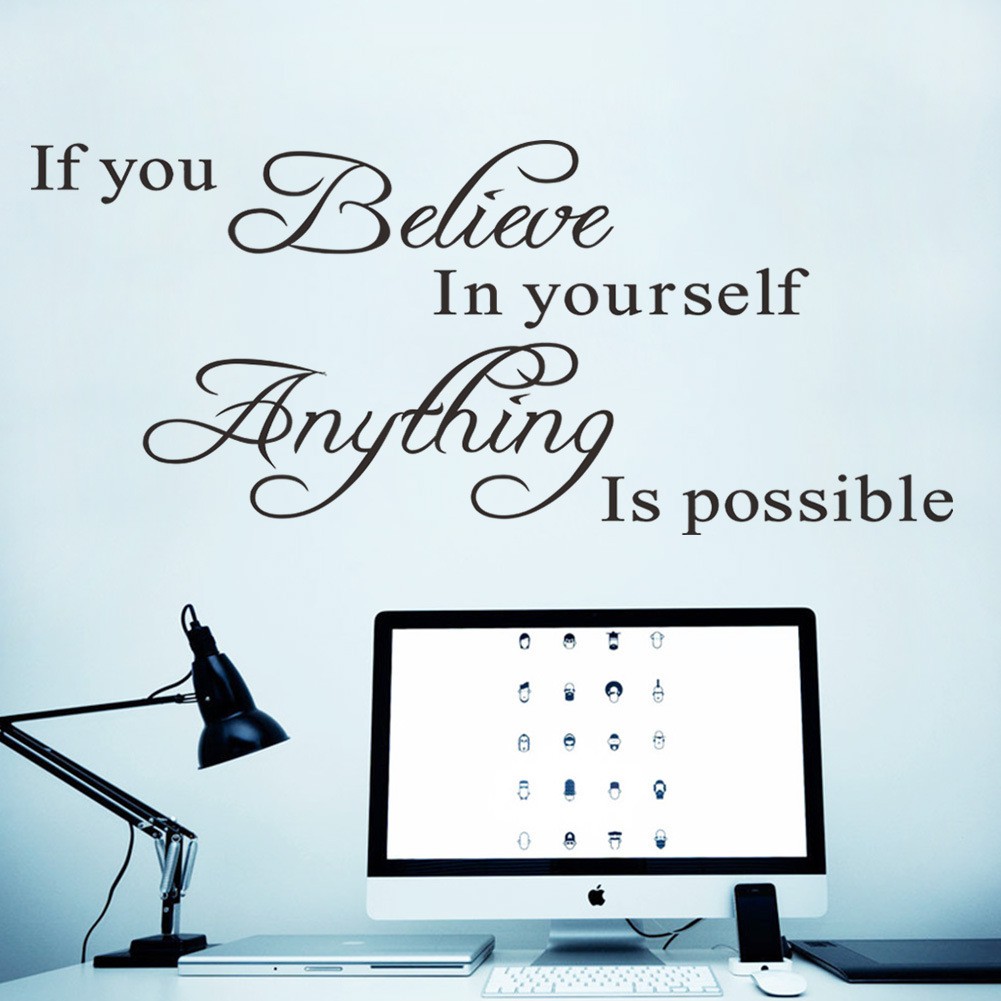 Giấy Dán Tường Chữ IF YOU BELIEVE IN YOURSELF ANYTHING IS POSSIBLE Truyền Thông Điệp Ý Nghĩa