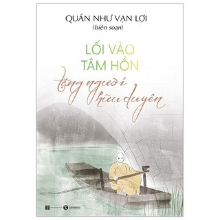 Sách - Lối Vào Tâm Hồn - Tặng Người Hữu Duyên