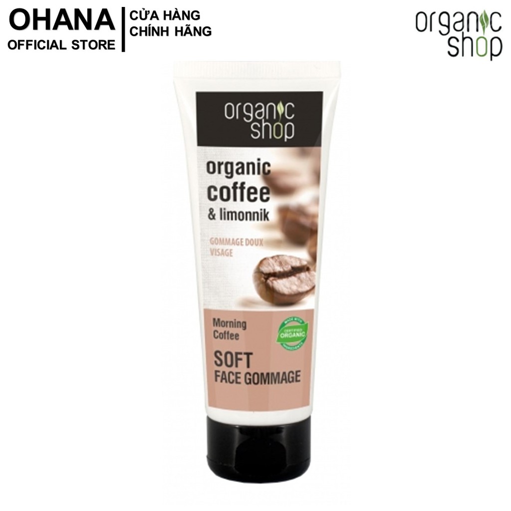 Tẩy Tế Bào Chết Mặt Organic Shop Soft Face Gommage Morning Coffee 75ml - Hương Cà Phê