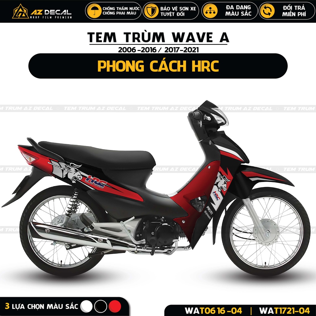 Tem Trùm Wave A 110 100 Phong Cách HRC | WAT-04 | Decal Dán Xe Wave Chất Liệu Cao Cấp Chọn Màu Đen Đỏ, Trắng Đỏ