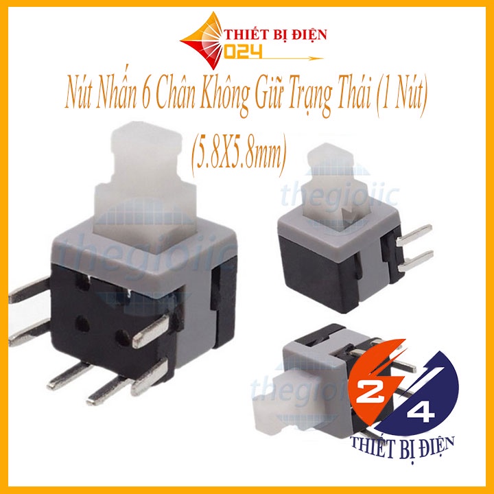 Nút Nhấn 6 Chân Không Giữ Trạng Thái (1 Nút) - 5.8X5.8
