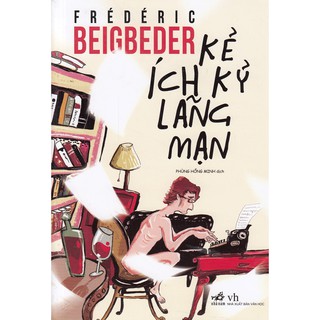 Sách - Kẻ Ích Kỷ Lãng Mạn