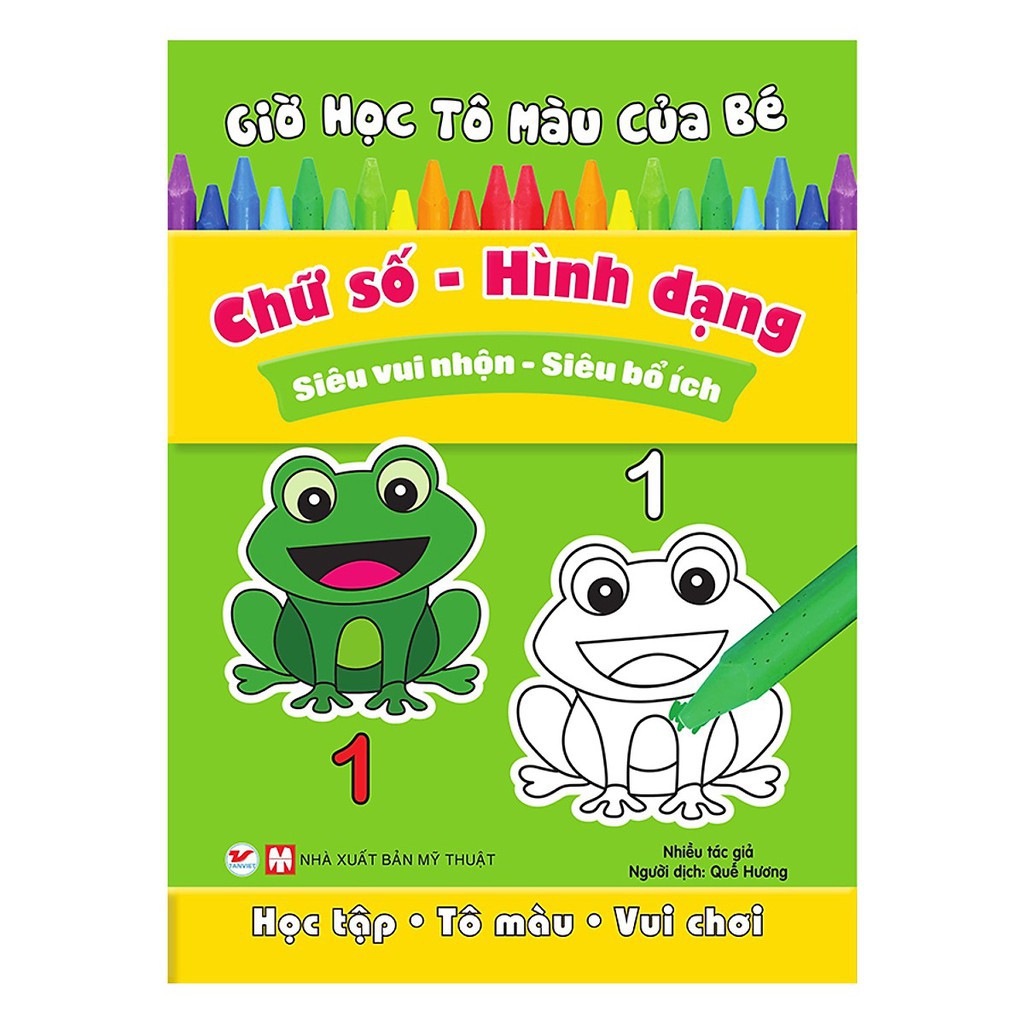 Sách Giờ Học Tô Màu Của Bé Chữ Số Hình Dạng