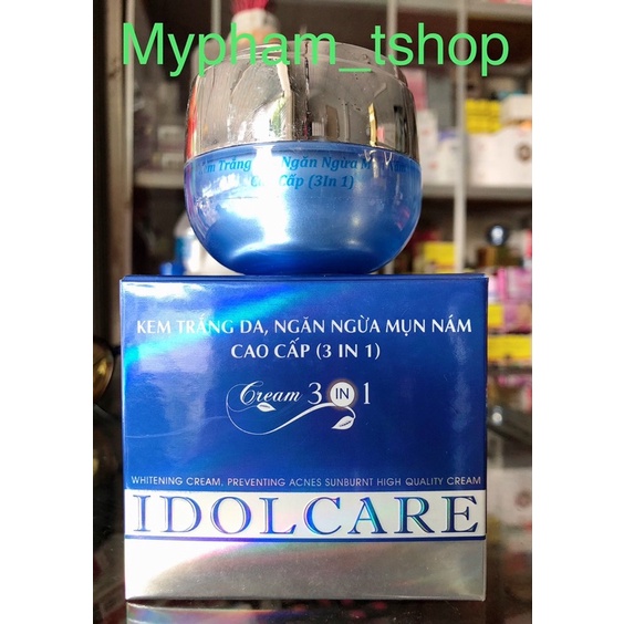 Kem IDOLCARE 3 trong 1 _ Kem Trắng Da ,Ngăn Ngừa Mụn , Nám ,Trắng Da Cao Cấp