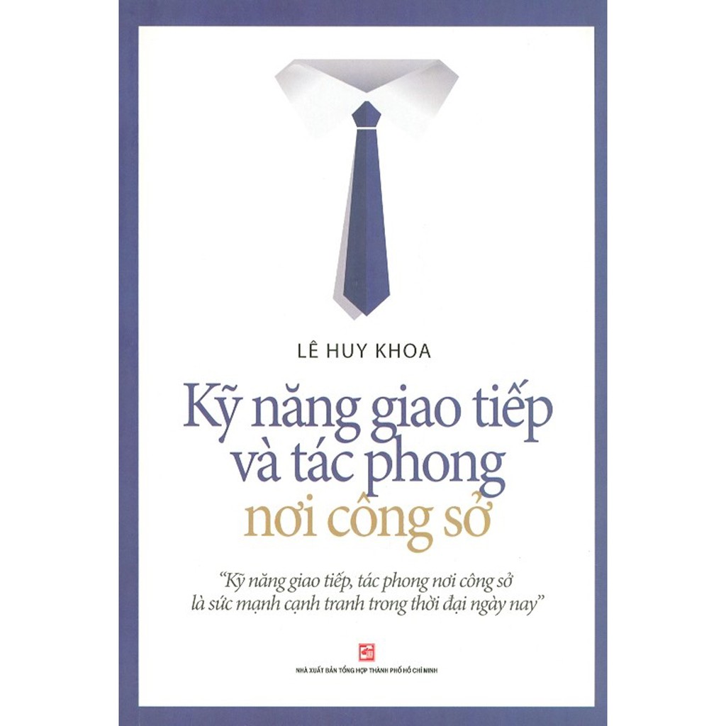 Sách - Kỹ Năng Giao Tiếp Và Tác Phong Nơi Công Sở