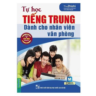 Sách - Tự Học Tiếng Trung Dành Cho Nhân Viên Văn Phòng