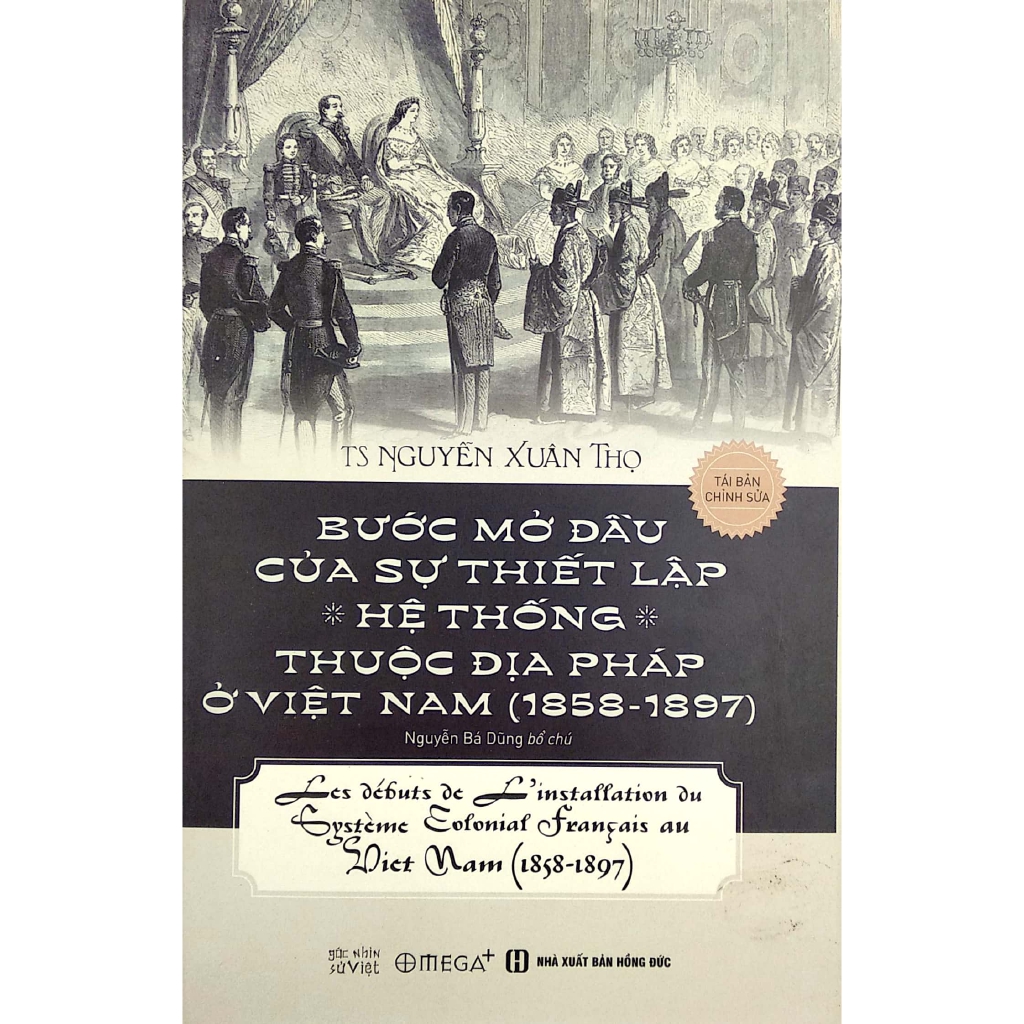 Sách - Bước Mở Đầu Của Sự Thiết Lập Hệ Thống Thuộc Địa Pháp Ở Việt Nam (1858 - 1897) (Tái Bản 2018)