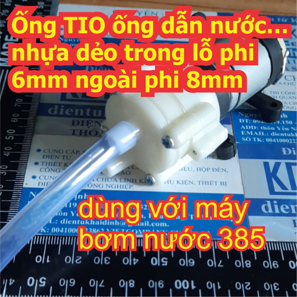 3 mét Ống TIO ống dẫn nước…nhựa dẻo trong lỗ phi 6mm ngoài phi 8mm kde6728