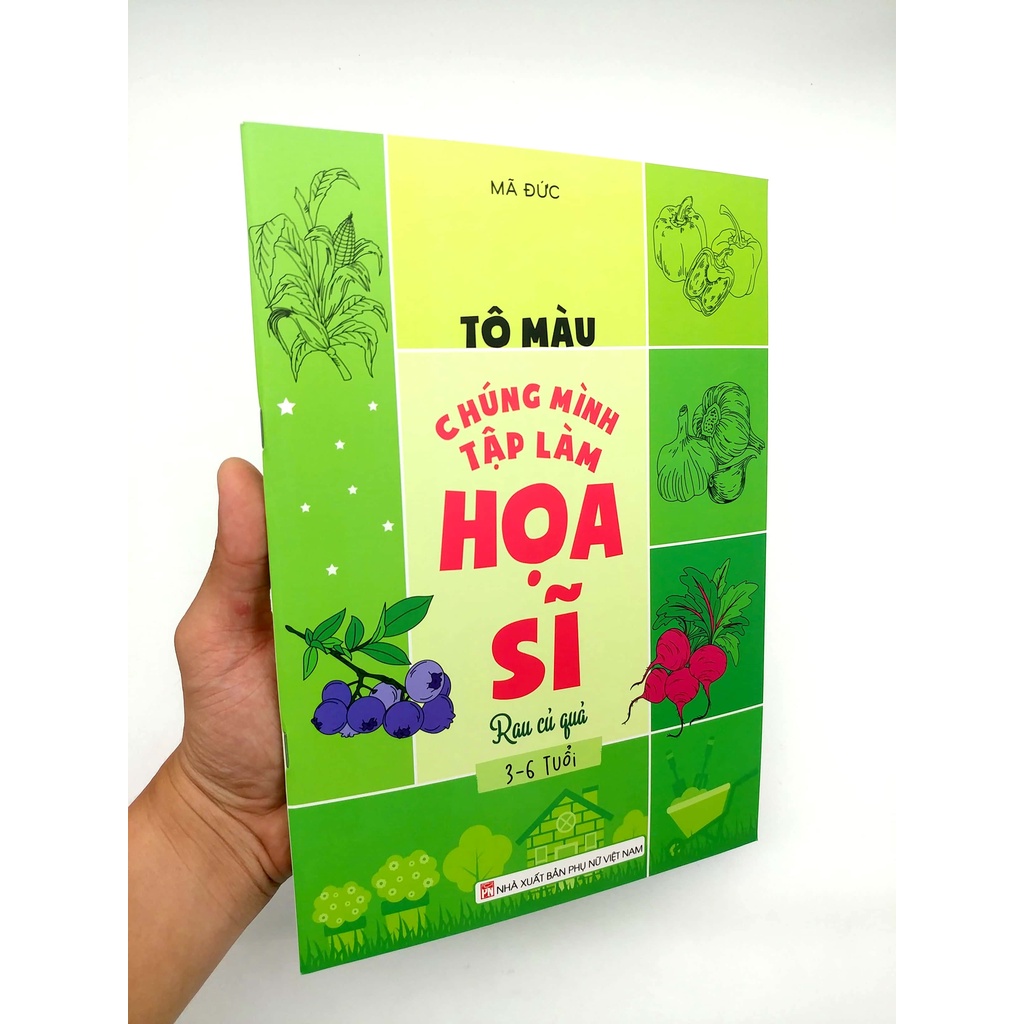 Sách Tô Màu Chúng Mình Tập Làm Họa Sĩ - 3-6 Tuổi - Rau Củ Quả