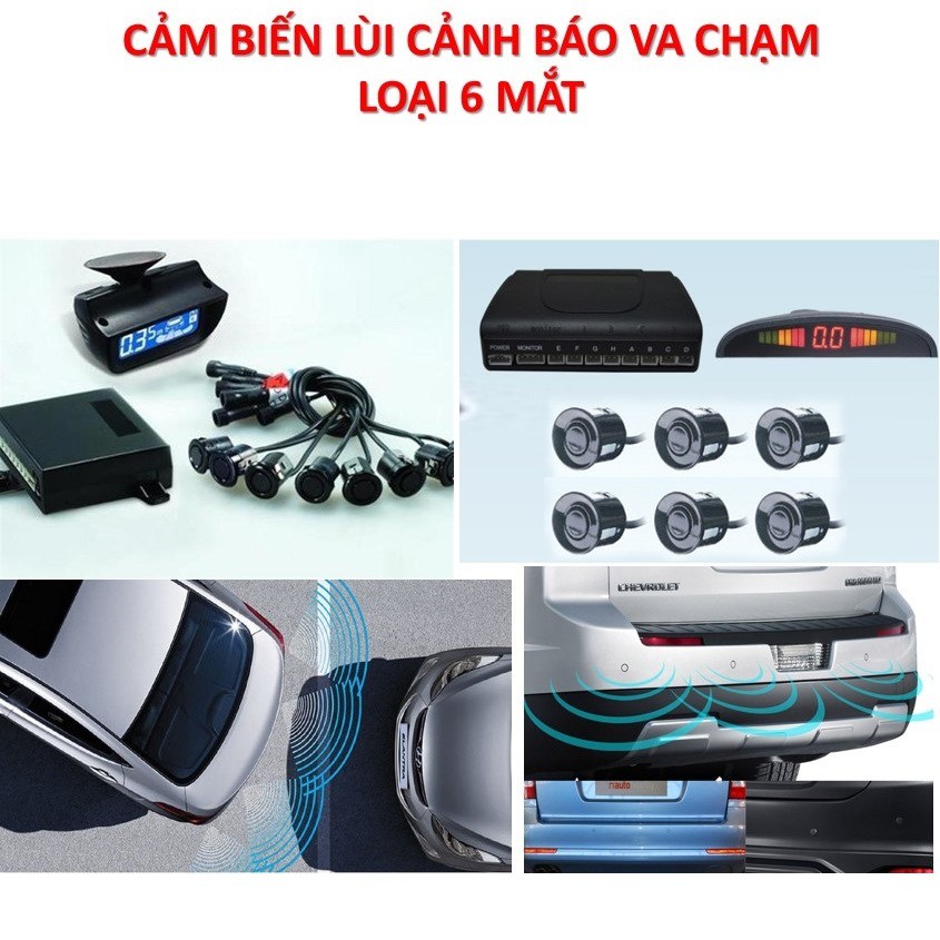 [DEAL GIÁ GỐC] CẢM BIẾN LÙI 6 mắt cảnh báo va chạm Ô tô