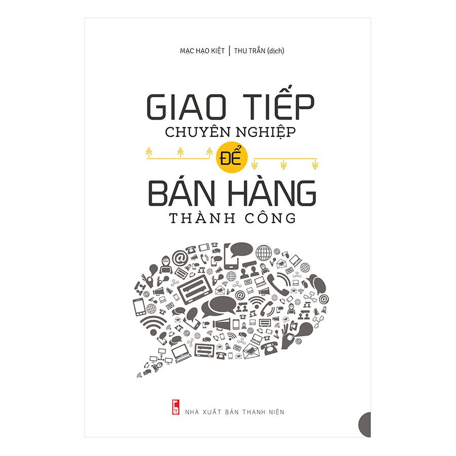 Sách - Giao Tiếp Chuyên Nghiệp Để Bán Hàng Thành Công