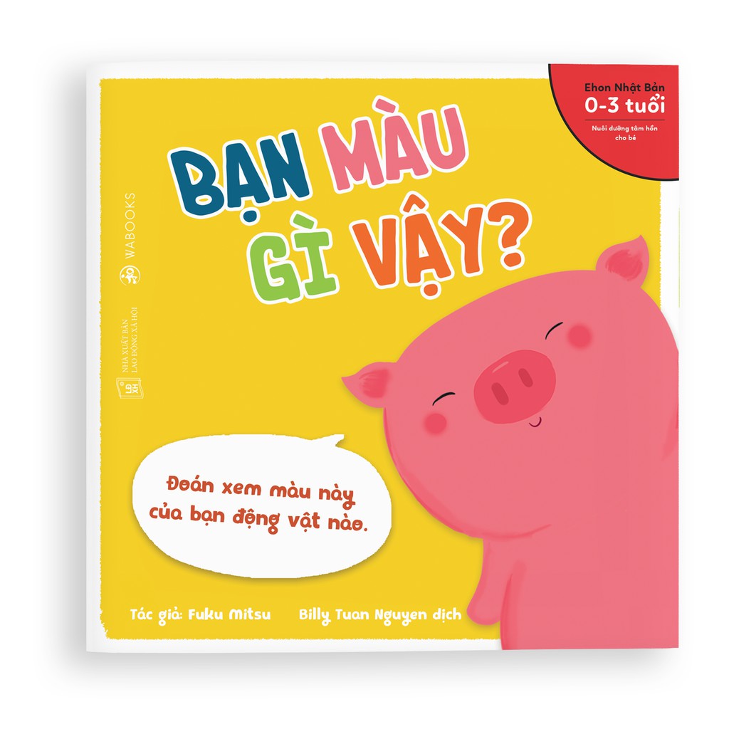 Sách - Bạn màu gì vậy - Ehon Nhật Bản - dành cho bé từ 0-2 tuổi