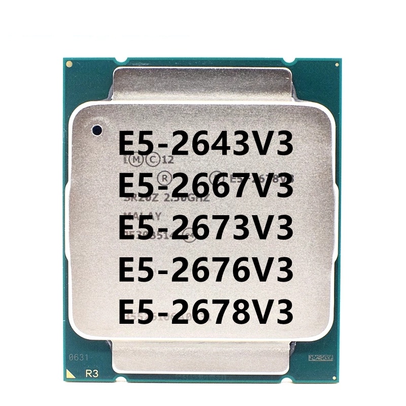 E5-2678V3 E5-2643V3 E5-2676V3 E5-2676V3 E5-2773V3 E5-2676V3 Bộ xử lý CPU để bàn cho X99 Bo mạch chủ 