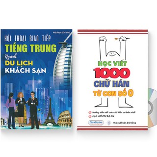 Combo 2 sách: Hội Thoại Giao Tiếp Tiếng Trung Ngành Du Lịch Khách Sạn + Học viết 1000 chữ Hán từ con số 0 + DVD quà tặng