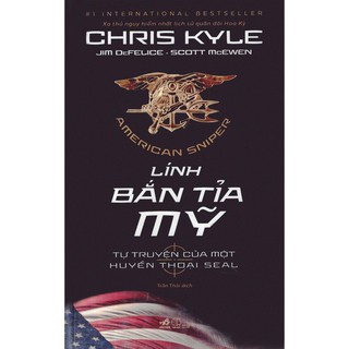 Lính Bắn Tỉa Mỹ - Tự Truyện Của Một Huyền Thoại SEAL