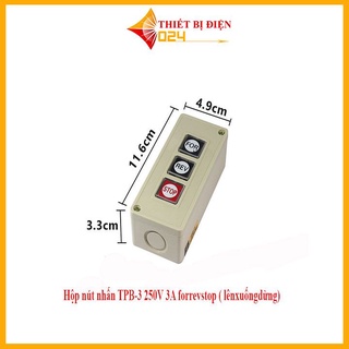 Hộp nút nhấn TPB-3 250V 3A forrevstop ( lênxuốngdừng)