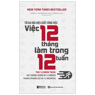 Sách - tối đa hóa hiệu suất công việc - việc 12 tháng làm trong 12 tuần