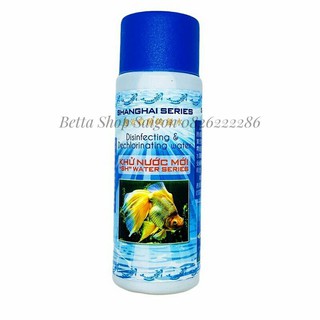 Dung dịch khử Clo cho nước mới hồ cá cảnh - Shanghai