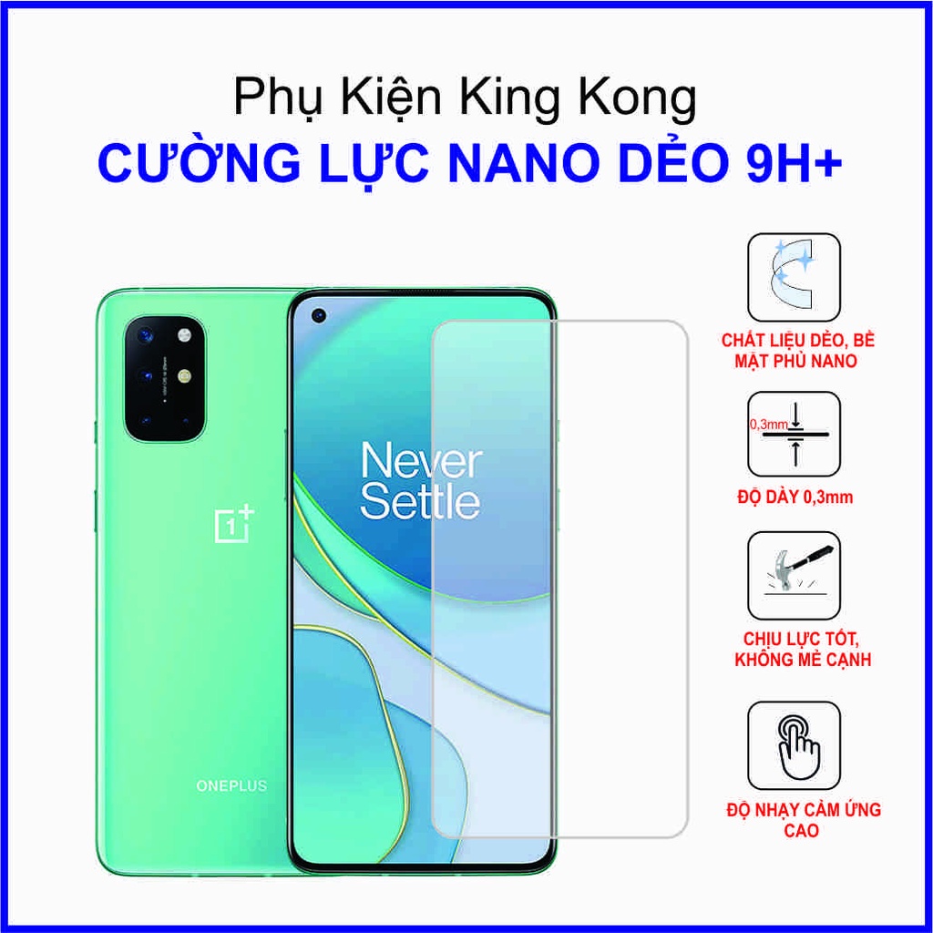 Dán cường lực OnePlus 8T ,  cường lực nano dẻo 9H+