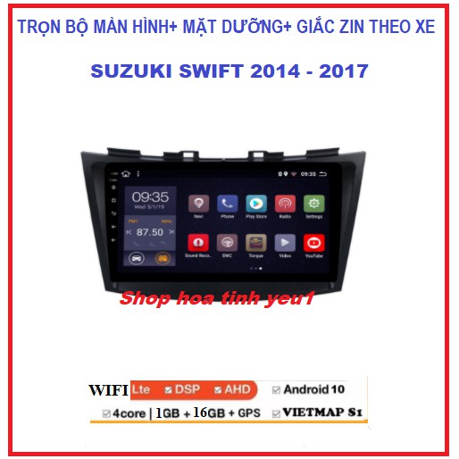 Màn hình DVD Android kết nối Wifi hoặc sim 4G dùng chung cho nhiều dòng xe ô tô+ MẶT DƯỠNG SUZUKI SWIFI 2014-2020.