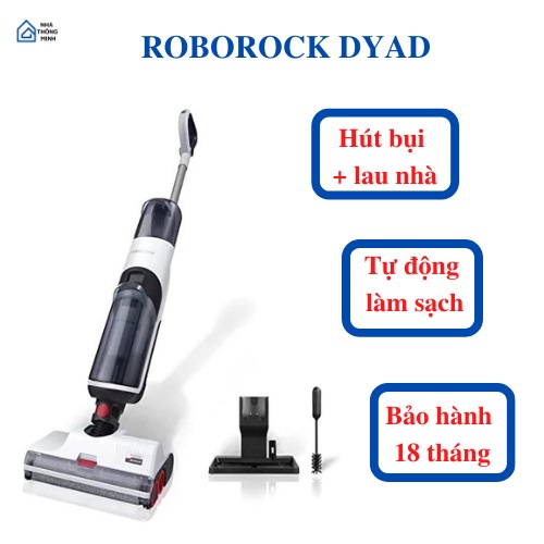 Máy hút bụi lau sàn ROBOROCK DYAD - BẢN QUỐC TẾ Hút và lau siêu sạch - Bảo hành 18 tháng CHÍNH HÃNG