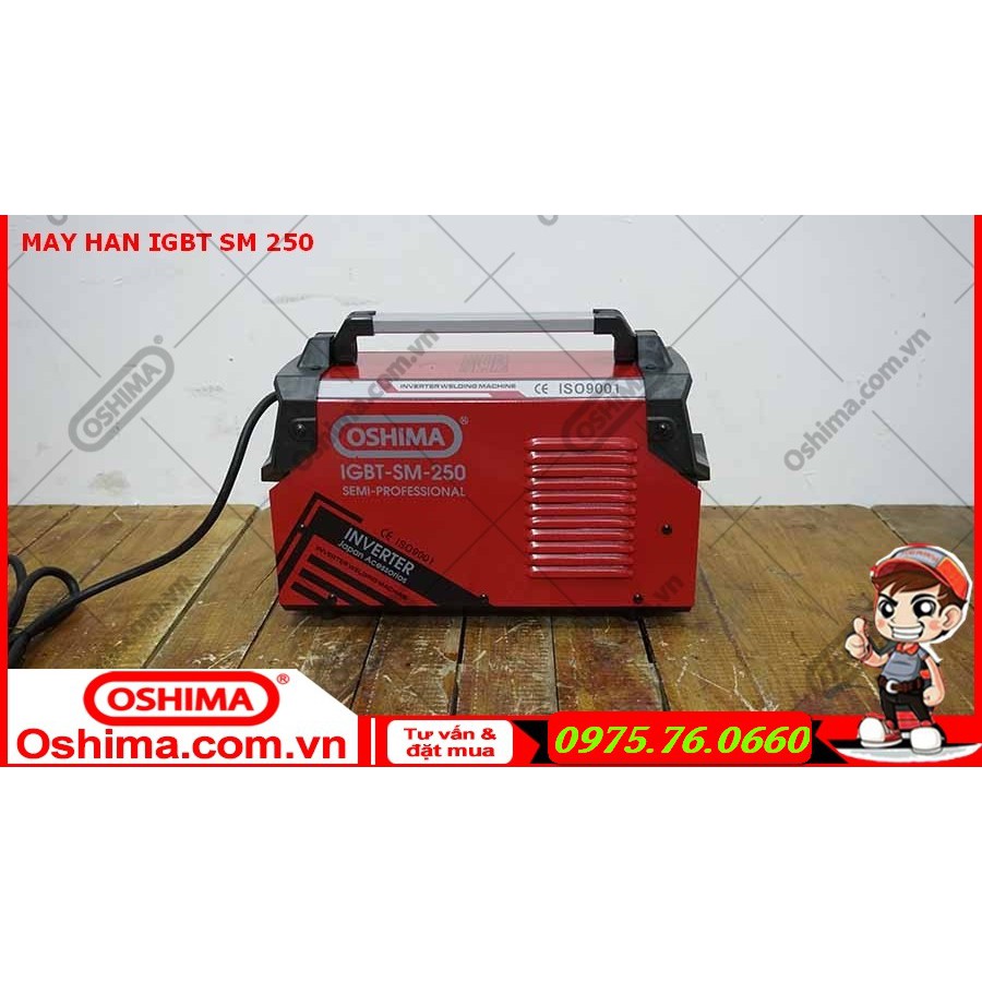 Máy hàn que Oshima SM-250 Inverter - Nhỏ gọn, công suất 5.3KVA, điện áp đầu vào 1-230V