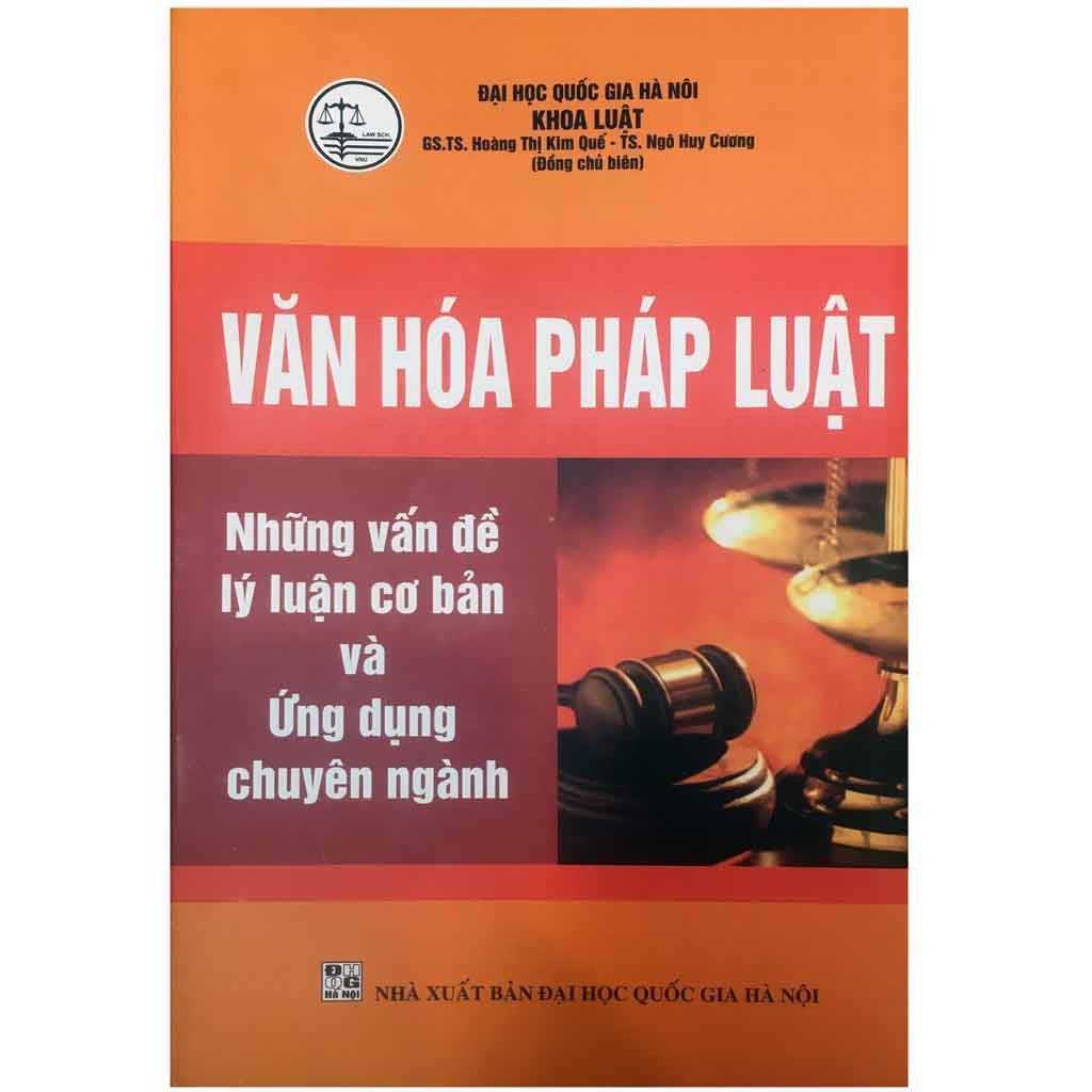 Sách - Văn Hóa Pháp Luật - Những Vấn Đề Lý Luận Cơ Bản Ứng Dụng Trong Chuyên Ngành