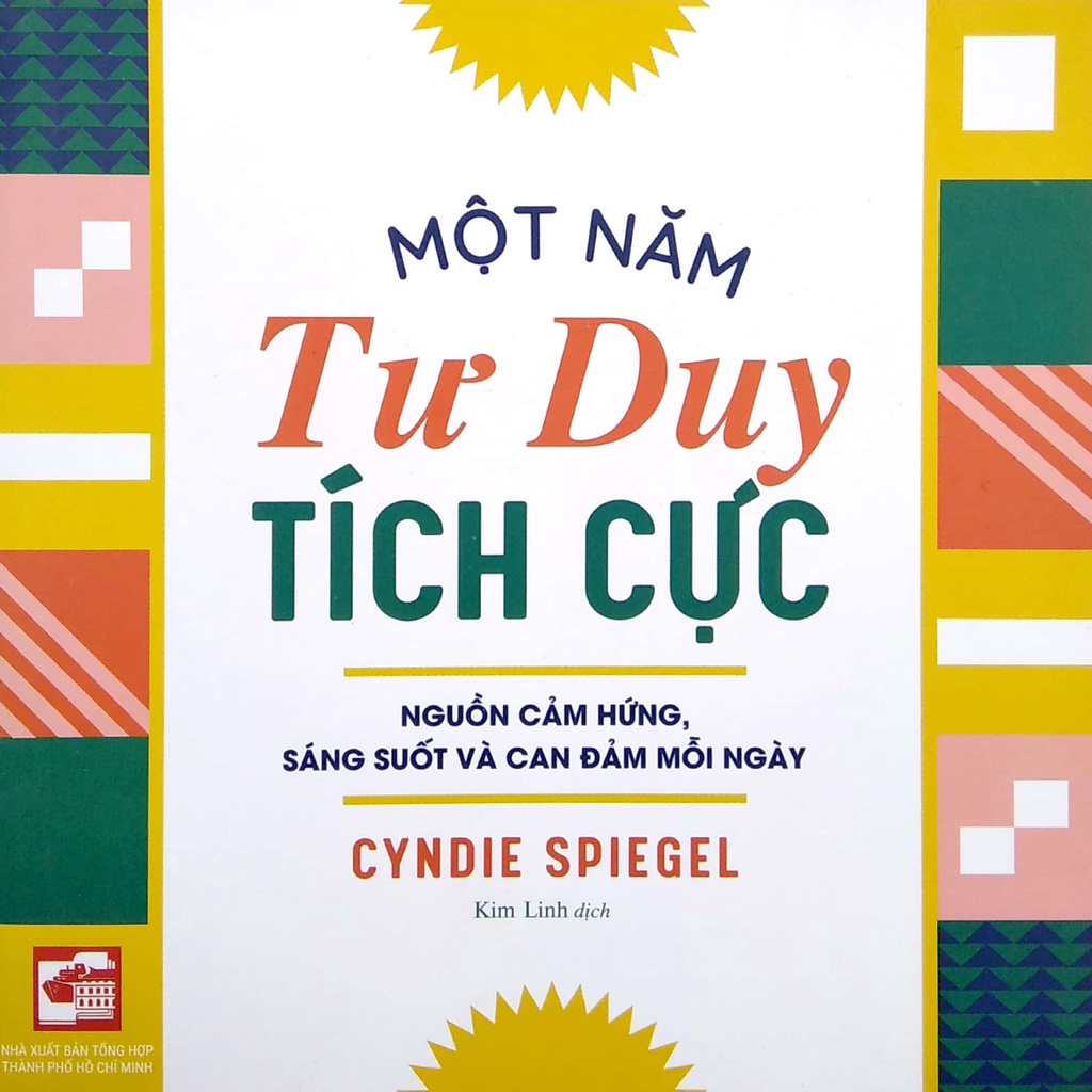 Sách Một năm tư duy tích cực - Nguồn cảm hứng, sáng suốt và can đảm mỗi ngày