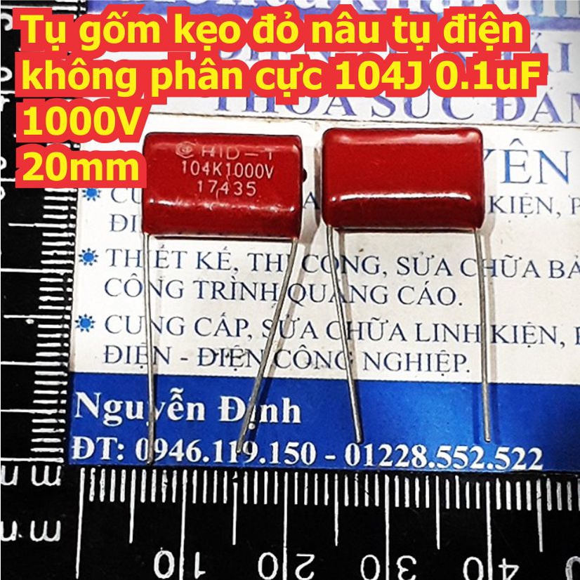 10 cái Tụ gốm kẹo đỏ nâu tụ điện không phân cực 104J 0.1uF 1000V 20mm kde7996