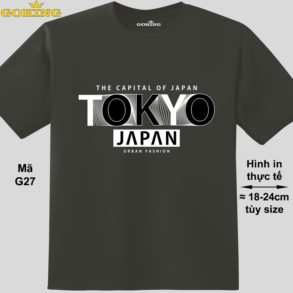 TOKYO JAPAN, mã G27. Áo thun thoát nhiệt Nhật Bản GOKING. Áo phông in chữ đẹp, form unisex cho nam nữ, cặp đôi, đội nhóm