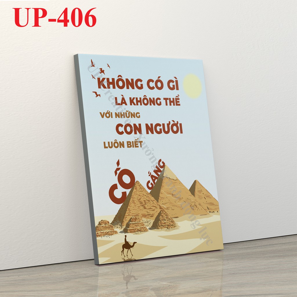 Tranh trang trí treo tường tạo động lực: (UP- 406) Không có gì là không thể với những con người luôn biết cố gắng