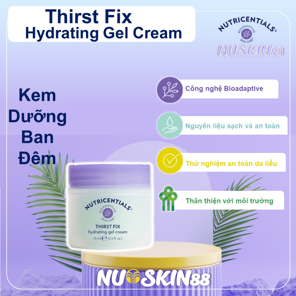 Thirst Fix Hydrating Gel Cream Kem Đêm Dành Cho Da Dầu &amp; Da Hỗn Hợp