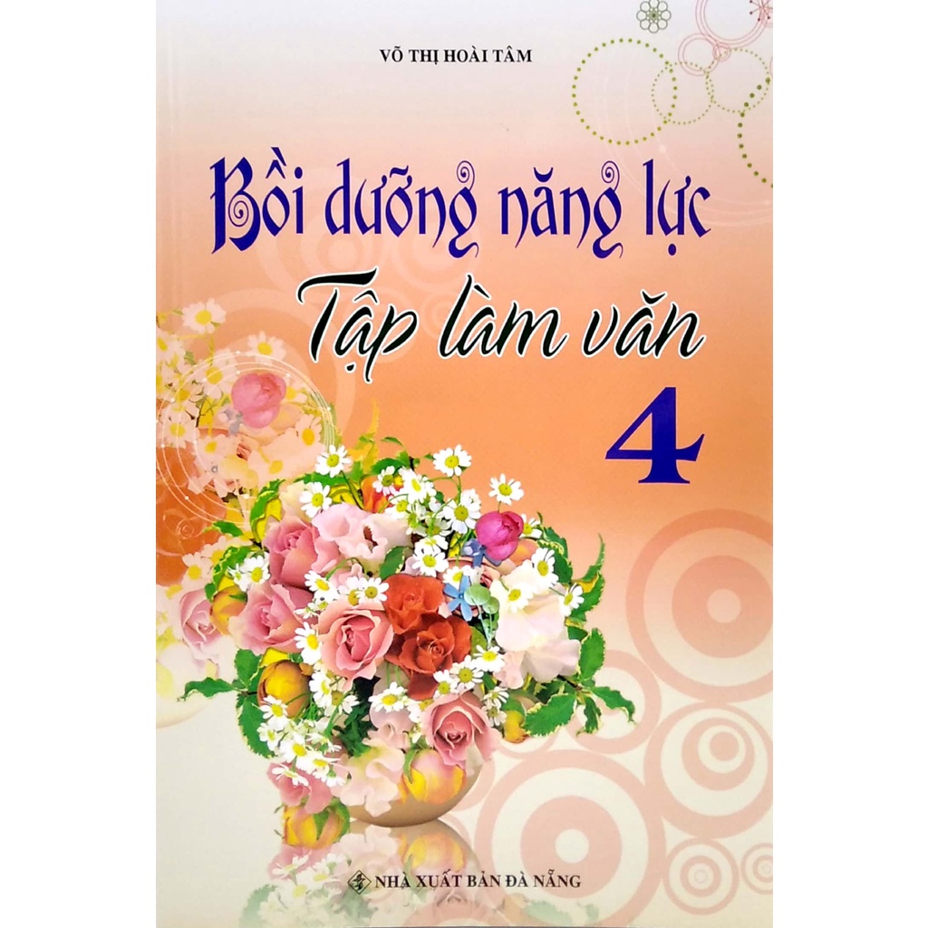Sách Bồi Dưỡng Năng Lực Tập Làm Văn 4