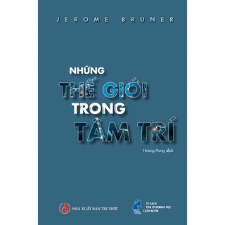 Sách - tủ sách tâm lý học giáo dục cánh buồm - những thế giới trong tâm trí
