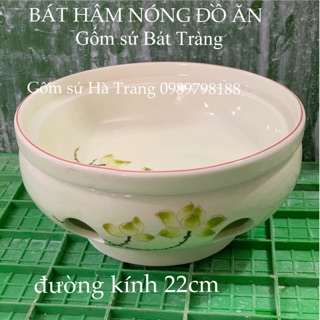 Bát hâm nóng đồ ăn gốm sứ Bát Tràng cao cấp không chì vẽ sen xanh