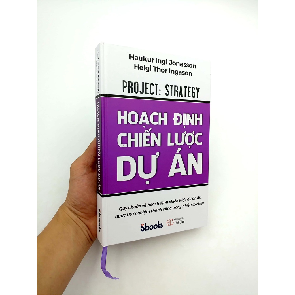 Sách - Hoạch Định Chiến Lược Dự Án (Haukur Ingim Jonasson, Helgi Thor Ingason)