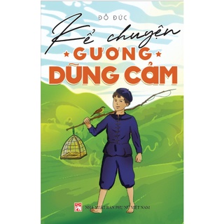 Sách Kể chuyện gương dũng cảm - ndbooks